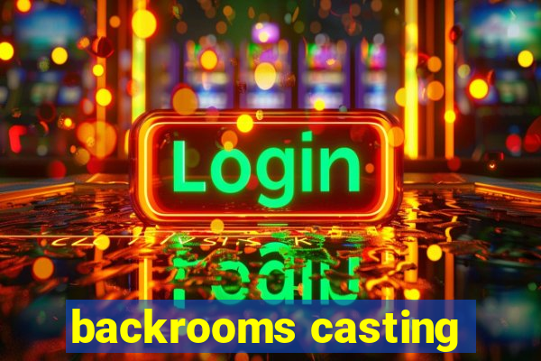 backrooms casting